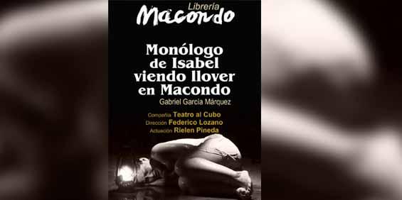 monologomacondo2 Este miércoles en Librería Macondo se presenta monólogo “Isabel viendo llover en Macondo”