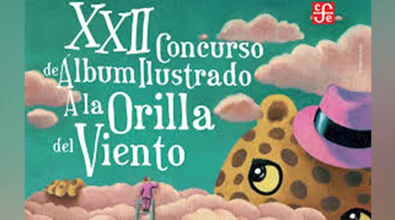 Invita Instituto de Cultura a participar en el Concurso de Álbum Ilustrado “A la Orilla del Viento” Invita Instituto de Cultura a participar en el Concurso de Álbum Ilustrado “A la Orilla del Viento”