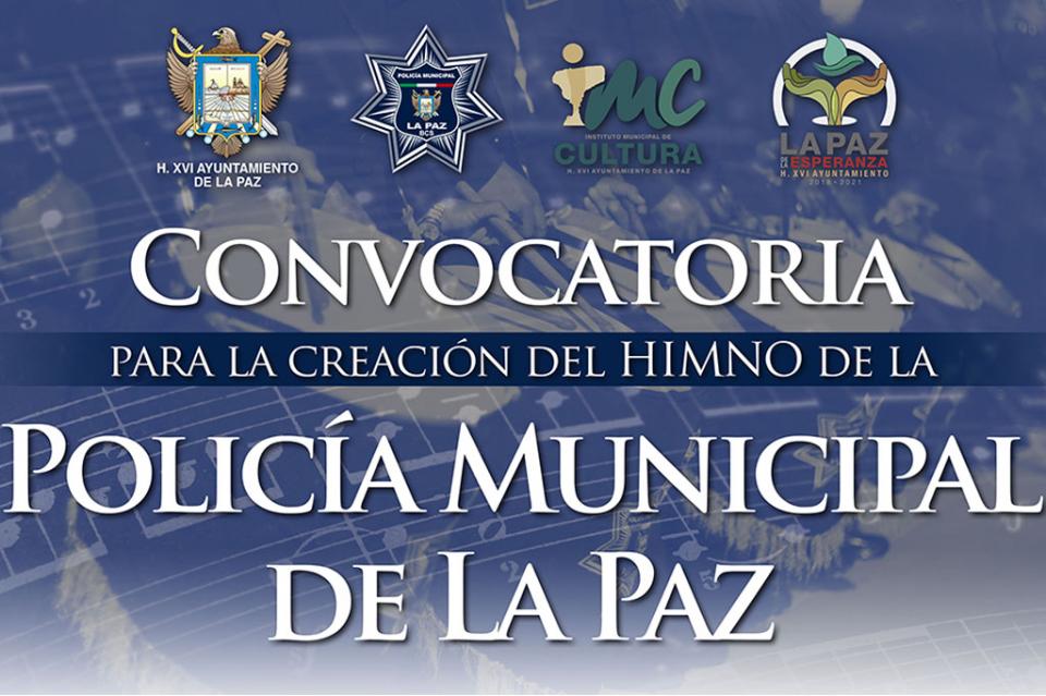 Convocan a crear El Himno de La Policía Municipal de La Paz Convocan a crear el Himno de La Policía Municipal de La Paz